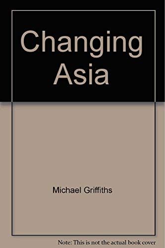 Changing Asia (9780877849742) by Griffiths, Michael