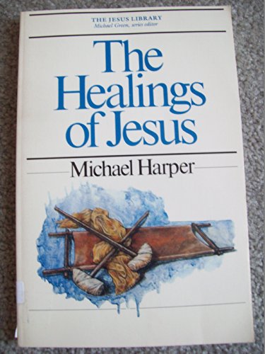 Stock image for The Healings of Jesus (The Jesus Library) for sale by LibraryMercantile