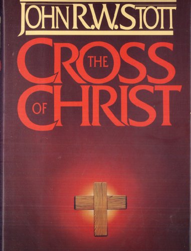 Imagen de archivo de The Cross of Christ a la venta por Half Price Books Inc.