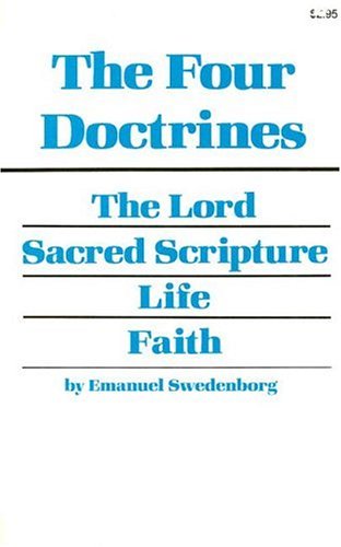 Stock image for The Four Doctrines: The Lord/Sacred Scripture/Life/Faith for sale by ThriftBooks-Atlanta