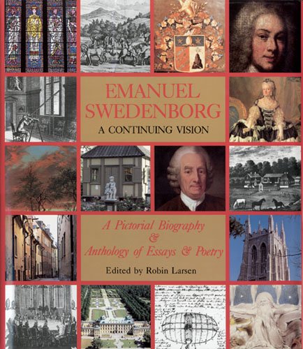 9780877851363: Emanuel Swedenborg: A Continuing Vision - A Pictorial Biography and Anthology of Essays and Poetry