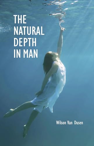 Imagen de archivo de The Natural Depth in Man a la venta por Better World Books