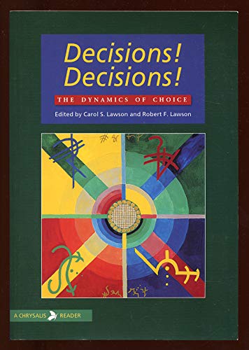 Imagen de archivo de DECISIONS! DECISIONS!: THE DYNAMICS OF CHOICE (CHRYSALIS READERS) a la venta por books4u31