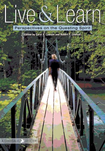 Beispielbild fr Live & Learn: Perspectives on the Questing Spirit zum Verkauf von The Unskoolbookshop