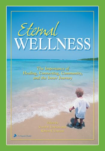 Eternal Wellness : The Importance of Healing, Connection, Community, and the Inner Journey