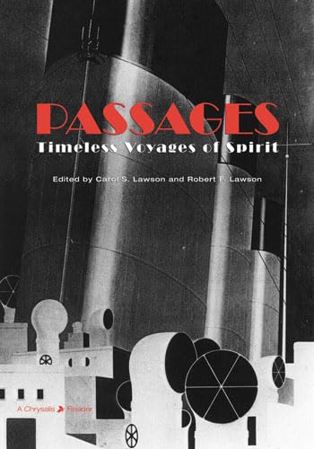 Beispielbild fr Passages: Timeless Voyages of Spirit (Chrysalis Reader, Vol. 13) zum Verkauf von Wonder Book