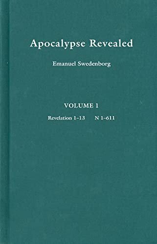 Stock image for Apocalypse Revealed. Vol. 1 : Revelation 1-13: Wherein Are Disclosed the Arcana There Foretold Which Have Hitherto Remained Concealed;Apocalypse Revealed (REDESIGNED STANDARD EDITION) (Volume 7) for sale by Midtown Scholar Bookstore