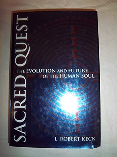 Stock image for Sacred Quest : The Evolution and Future of the Human Soul for sale by Better World Books: West