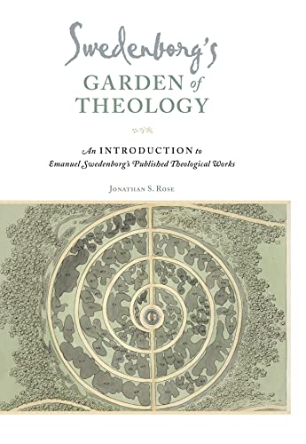 Stock image for Swedenborg's Garden of Theology: An Introduction to Emanuel Swedenborg's Published Theological Works for sale by Save With Sam