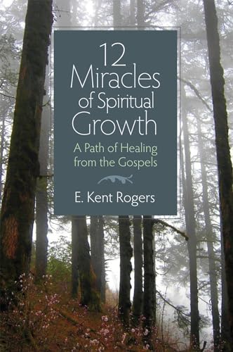 Stock image for 12 Miracles of Spiritual Growth: A Path of Healing from the Gospels for sale by ThriftBooks-Atlanta