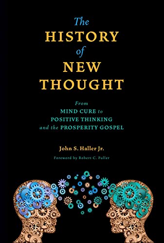 9780877853480: The History of New Thought: From Mind Cure to Positive Thinking and the Prosperity Gospel (SWEDENBORG STUDIES)