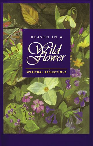 Stock image for Heaven in a Wild Flower: Spiritual Reflections for sale by Hay-on-Wye Booksellers