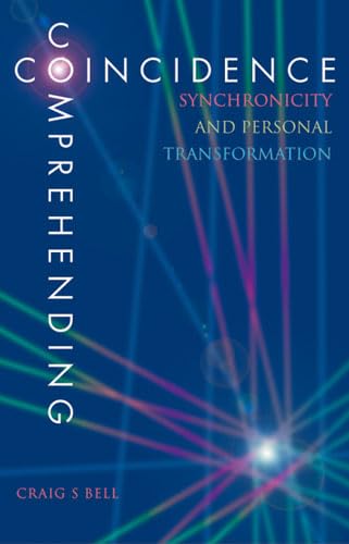 Beispielbild fr Comprehending Coincidence : Synchronicity and Personal Transformation zum Verkauf von Better World Books