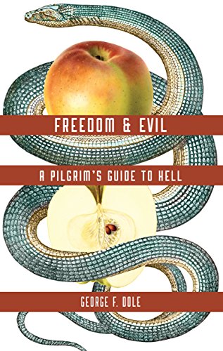 Stock image for FREEDOM & EVIL: A PILGRIM'S GUIDE TO HELL for sale by Books Unplugged
