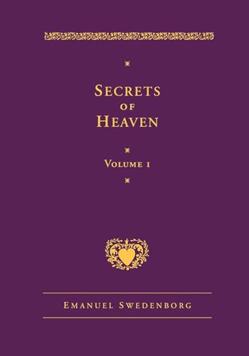 Secrets of Heaven: v. 1 (Swedenborg, Emanuel, Works.) (Emanuel Swedenborg Works)