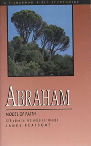Beispielbild fr Abraham: Model of Faith (Fisherman Bible Studyguide Series) zum Verkauf von Wonder Book