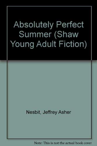Imagen de archivo de Absolutely Perfect Summer (Shaw Young Adult Fiction) a la venta por Once Upon A Time Books