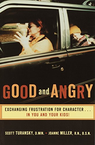 Beispielbild fr Good and Angry: Exchanging Frustration for Character in You and Your Kids! zum Verkauf von Wonder Book