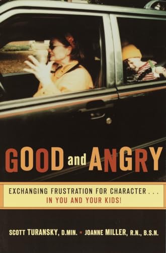 9780877880301: Good and Angry: Exchanging Frustration for Character...in You and Your Kids!