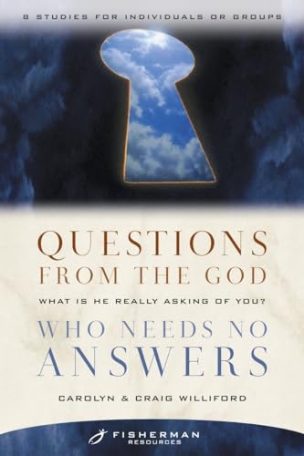 Stock image for Questions from the God Who Needs No Answers: What Is He Really Asking of You? (Fisherman Resources Series) for sale by SecondSale