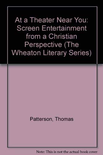 Beispielbild fr At a Theater Near You: Screen Entertainment from a Christian Perspective (The Wheaton Literary Series) zum Verkauf von Bluff Books