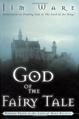 Beispielbild fr God of the Fairy Tale: Finding Truth in the Land of Make-Believe zum Verkauf von Front Cover Books