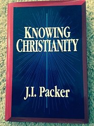 Knowing Christianity (9780877880585) by Packer, J. I.