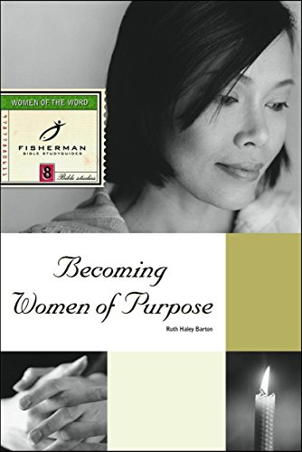 Beispielbild fr BECOMING WOMEN OF PURPOSE: 8 Studies. (New Cover) (Fisherman Bible Studyguide) zum Verkauf von WorldofBooks