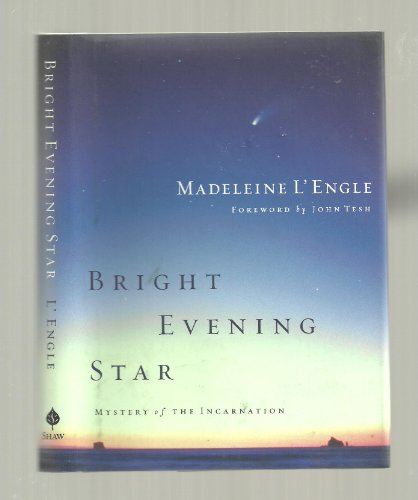 Bright Evening Star: Mystery of the Incarnation (Wheaton Literary Series) (9780877880790) by L'Engle, Madeleine