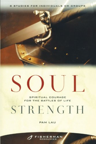 Imagen de archivo de Soul Strength: Spiritual Courage for the Battles of Life a la venta por Wonder Book
