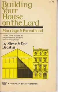 Stock image for Building Your House to the Lord: Marriage and Parenthood; 15 Studies on Marriage and Parenthood (Fisherman Bible Study Guide) for sale by SecondSale