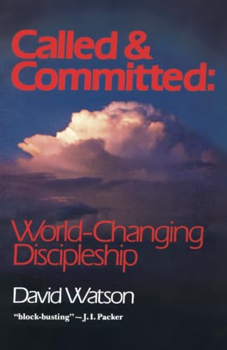 Stock image for Called and Committed: World-Changing Discipleship for sale by Your Online Bookstore