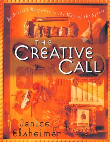 Stock image for The Creative Call: An Artist's Response to the Way of the Spirit (Writers' Palette Book) for sale by SecondSale