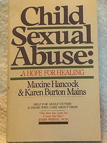 Stock image for Child Sexual Abuse: A Hope for Healing for sale by Half Price Books Inc.