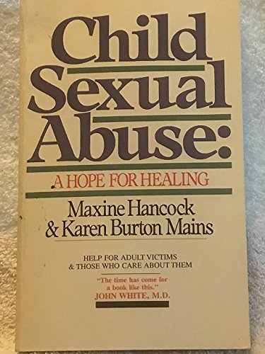 Child Sexual Abuse: A Hope for Healing (9780877881506) by Maxine Hancock