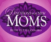 Beispielbild fr Devotions for New Moms zum Verkauf von Wonder Book