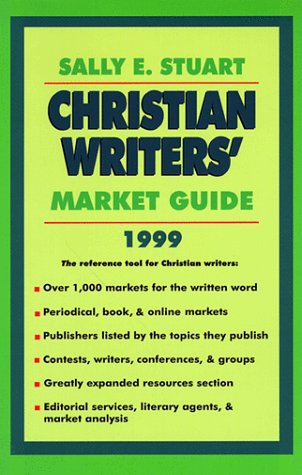 Christian Writers' Market Guide 1999 (9780877881872) by Stuart, Sally