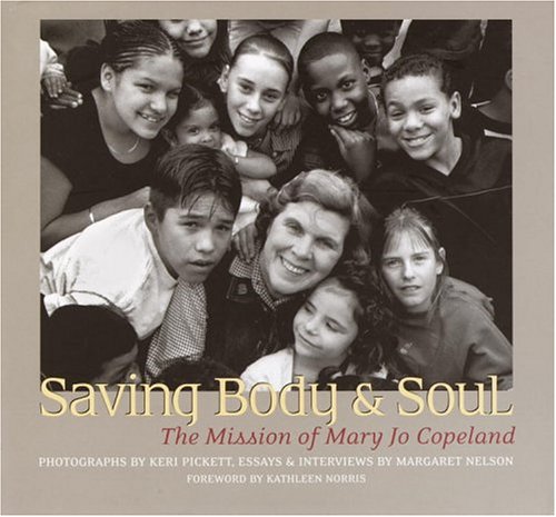 Beispielbild fr Saving Body and Soul : The Mission of Mary Jo Copeland zum Verkauf von Better World Books