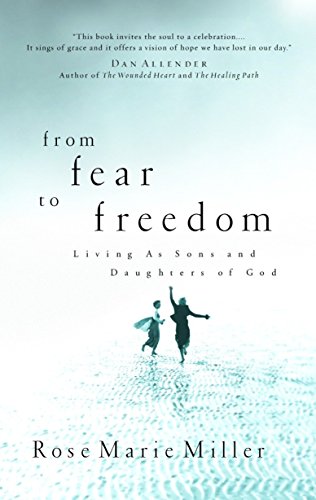 Imagen de archivo de From Fear to Freedom: Living as Sons and Daughters of God: Living as Sons & Daughters of God a la venta por WorldofBooks