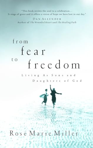 Stock image for From Fear to Freedom: Living as Sons and Daughters of God: Living as Sons & Daughters of God for sale by WorldofBooks