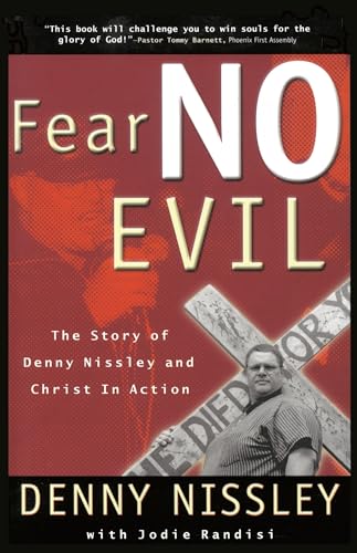 Beispielbild fr Fear No Evil: The Story of Dennis Nissley and Christ in Action (Spirituality) zum Verkauf von BooksRun
