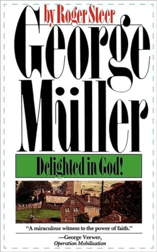 Beispielbild fr George Mueller: Delighted in God zum Verkauf von WorldofBooks