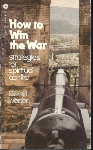 Immagine dell'editore per How to Win the War: Strategies for Spiritual Conflict venduto da ThriftBooks-Dallas