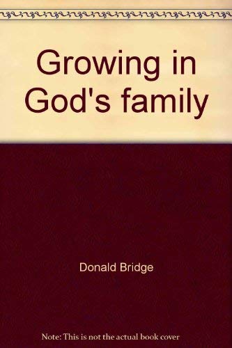 Growing in God's family - Donald Bridge