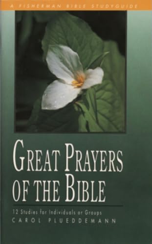 Beispielbild fr Great Prayers of the Bible (Fisherman Bible Studyguides) zum Verkauf von Wonder Book