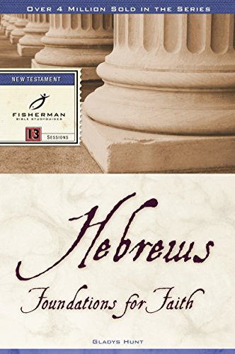 Stock image for Hebrews: Foundations for Faith (Fisherman Bible Studyguide Series) for sale by SecondSale