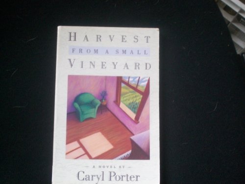 9780877883425: Harvest from a Small Vineyard: A Novel
