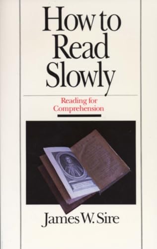 Beispielbild fr How to Read Slowly: Reading for Comprehension (Wheaton Literary Series) zum Verkauf von Wonder Book