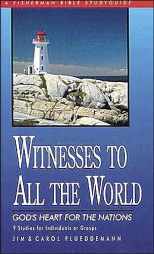 Beispielbild fr Witnesses to All the World: Gods Heart for the Nations (Fisherman Bible Studyguide Series) zum Verkauf von Blue Vase Books
