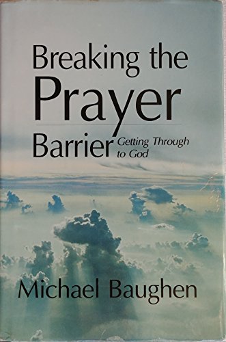 Breaking the Prayer Barrier (9780877883845) by Baughen, Michael